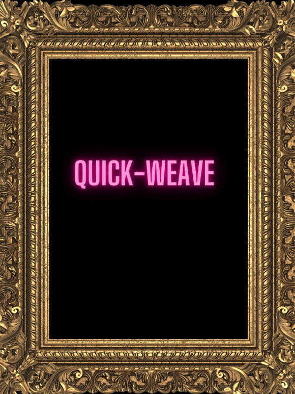 Quick Weave