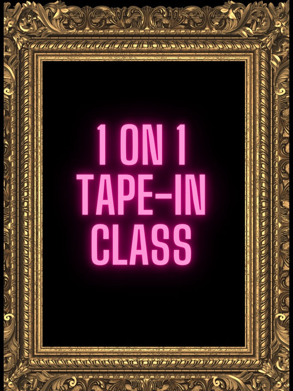 1 on 1 Tape-in Class 3 hours